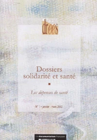 Dossiers solidarité et santé N° 1 Janvier-Mars 2002 : Les dépenses de santé