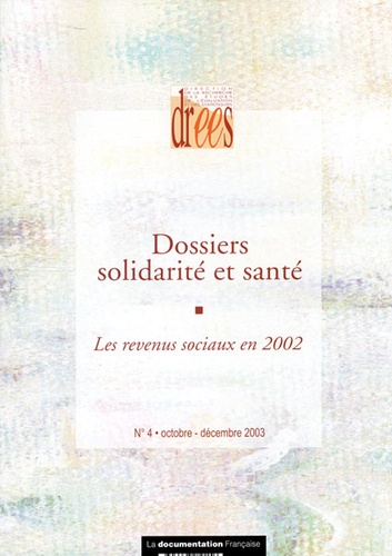  Ministère Affaires Sociales - Dossiers solidarité et santé N° 4, Octobre-décemb : Les revenus sociaux en 2002.