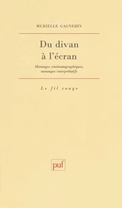 DU DIVAN A L'ECRAN. Montages cinématographiques, montages interprétatifs