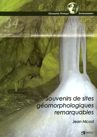 Jean Nicod - Dynamiques environnementales N° 34/2014 : Souvenirs de sites géomorphologiques remarquables.