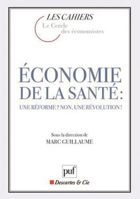 Economie de la santé : une réforme ? non, une révolution !