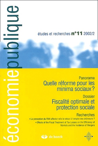 Nicolas Gravel et  Collectif - Economie publique - Etudes et recherches N° 11/2002/2 : Quelle réforme pour les minima sociaux ? Fiscalité optimale et protection sociale.