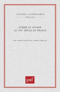 Écrire le voyage au XVIe siècle en France