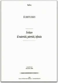 Claude Cazalé-Bérard - Ecritures 2/déc 2006 : Scritture di maternità, paternità, infanzia.