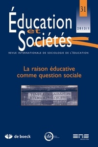 Thomas Popkewitz - Education et Sociétés N° 31, 2013/1 : La raison éducative comme question sociale.