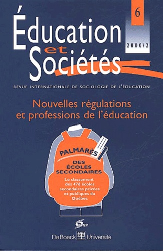  De Boeck - Education et Sociétés N° 6, 2000/2 : Nouvelles régulations et professions de l'éducation.