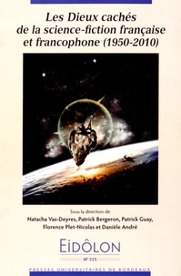 Les dieux cachés de la science-fiction française et francophone (1950-2010)