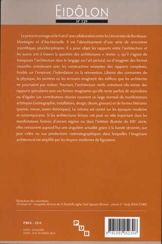 Eidôlon N° 129 Architectures fictives. Représenter l'architecture : pratiques littéraires et artistiques des époques moderne et contemporaine