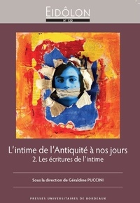 Géraldine Puccini - Eidôlon N° 130 : L'intime de l'Antiquité à nos jours - Tome 2, Les écritures de l'intime.