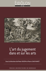 Peter Kuon et Pierre Sauvanet - Eidôlon N° 133 : L’art du jugement dans et sur les arts.