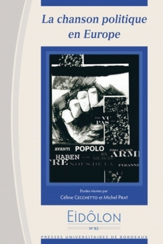 Céline Cecchetto et Michel Prat - Eidôlon N° 82 : La chanson politique en Europe.