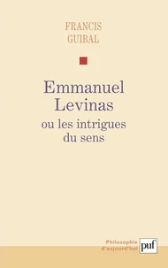 Emmanuel Levinas ou  les intrigues du sens
