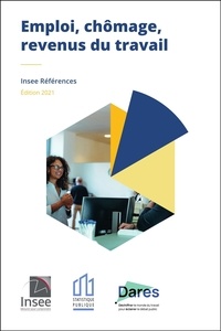  INSEE - Insee Références  : Emploi, chômage, revenus du travail - Edition  2021.