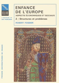 ENFANCE DE L'EUROPE ASPECTS ECONOMIQUES ET SOCIAUX, XEME-XIIEME SIECLE. Tome 2, Structures et problèmes, 2ème édition