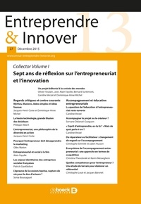  De Boeck Supérieur - Entreprendre & Innover N° 27, 2015/4 : Sept ans de réflexion sur l'entrepreneuriat - Collector Volume I.