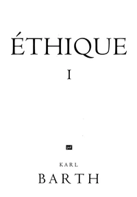 ETHIQUE. Tome 1, Cours donnés à Münster au semestre d'été en 1928 répétés à Bonn durant le semestre d'été 1930