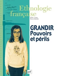 Grandir : pouvoirs et périls