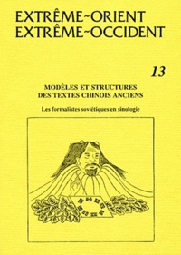  PU Vincennes - Extrême-Orient Extrême-Occident N° 13 : Modèles et structures des textes chinois anciens.