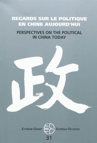 Sébastien Billioud et Joël Thoraval - Extrême-Orient Extrême-Occident N° 31 : Regards sur le politique en Chine aujourd'hui.