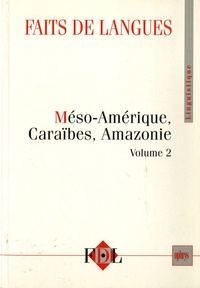 Jon Landaburu - Faits de langues 21 Méso- Amérique, Caraibes, Amazonie 2 ème édition de Jon Landaburu.