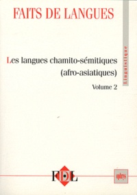 Amina Mettouchi et Antoine Lonnet - Faits de langues N° 27 : Les langues chamito-sémitiques (afro-asiatiques) - Volume 2.