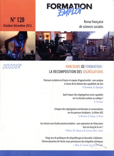  CEREQ - Formation Emploi N° 120, Octobre-décembre 2012 : Parcours de formation : la recomposition des ségrégations.