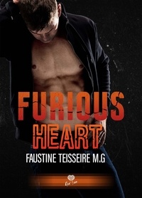 Faustine Teisseire M. G. - Furious Heart.