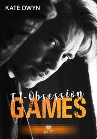 Kate Owyn - Games Tome 1 : Obsession.