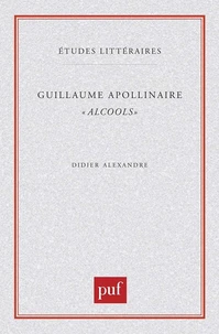 GUILLAUME APOLLINAIRE. Alcools