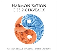 Ghinos Lepage et Gervais Saint-Laurent - Harmonisation des 2 cerveaux. 2 CD audio