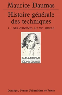 HISTOIRE GENERALE DES TECHNIQUES. Tome 1, des origines au XVème siècle
