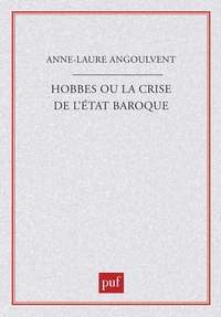 Hobbes ou La crise de l'Etat baroque