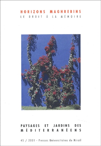 Mohammed-Habib Samrakandi - Horizons maghrébins N° 45/2001 : Paysages et jardins des Méditerranéens.