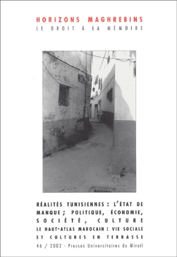 Mohammed-Habib Samrakandi - Horizons maghrébins N° 46/2002 : Réalités tunisiennes, l'état de manque.