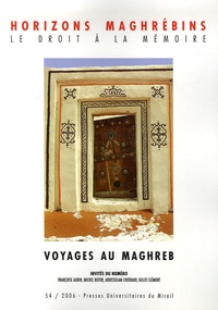 Jean Coulon et Michel Butor - Horizons maghrébins N° 54/2006 : Voyages au Maghreb.