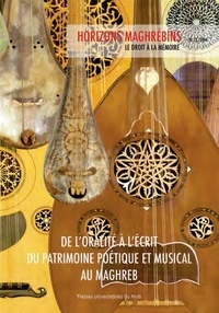 Rachid Aous et Rachid Brahim-Djelloul - Horizons maghrébins N° 75/2016 : De l'oralité à l'écrit du patrimoine poétique et musical au Maghreb.