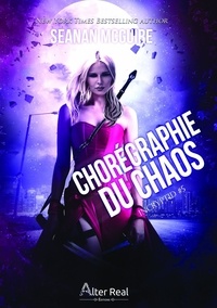 Seanan McGuire - Incryptid Tome 5 : Chorégraphie du chaos.