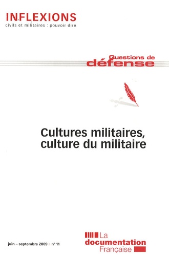 Elrick Irastorza - Inflexions N° 11, Juin-septembr : Cultures militaires, culture du militaire.