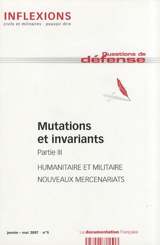 Bruno Cuche - Inflexions N° 5, Janvier-Mai 20 : Mutations et invariants - Partie 3, Humanitaire et militaire, nouveaux mercenariats.