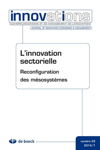Sophie Mignon - Innovations N° 43/2014/1 : L'innovation sectorielle - Reconfiguration des mésosystèmes.