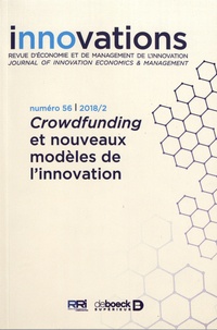 Blandine Laperche et Sophie Mignon - Innovations N° 56/2018/2 : Crowdfunding et nouveaux modèles de l'innovation.