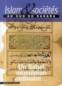 Jean-Louis Triaud - Islam & sociétés au sud du Sahara N° 3 : Un Sahel musulman ordinaire.