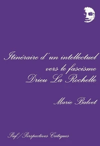 ITINERAIRE INTEL.VERS FASCISME.DRIEU