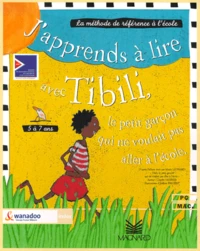J'apprends à lire avec Tibili, le petit garçon qui ne voulait pas aller à l'école. CD-ROM