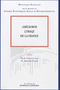 Bernard Plasait - Journaux Officiels N° 6, Avril 2010 : Améliorer l'image de la France - Mandature 2004-2010 : séance du bureau du 9 mars 2010.