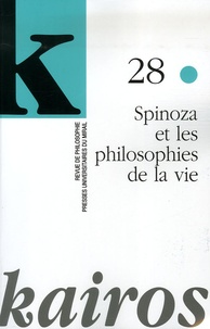Charles Ramond et Julie Casteigt - Kairos N° 28/2006 : Spinoza et les philosophies de la vie.