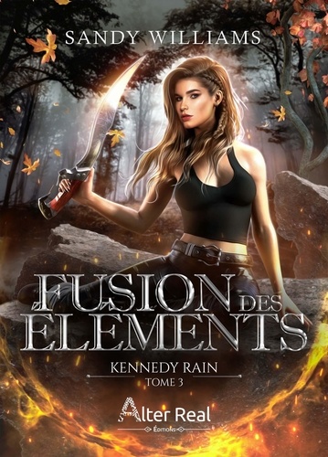 Kennedy Rain Tome 3 Fusion des éléments