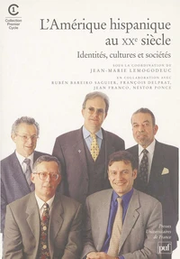 L'AMERIQUE HISPANIQUE AU XXEME SIECLE. Identités, culture et sociétés