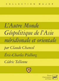 L'Autre Monde Géopolitique de l'Asie méridionale et orientale