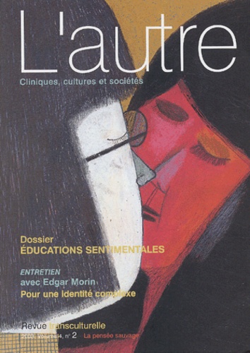 Allan Geoffroy et Marie Rose Moro - L'autre N° 11/2003 : Educations sentimentales.